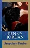 Penny Jordan - Unspoken Desire.