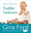 Gina Ford - Top Tips for Toddler Tantrums.