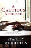 Stanley Middleton - A Cautious Approach.