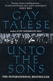 Gay Talese - Unto The Sons.