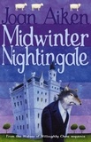Joan Aiken - Midwinter Nightingale.