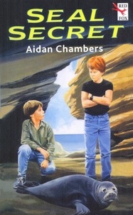 Aidan Chambers - Seal Secret.