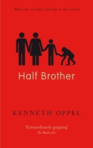 Kenneth Oppel - Half Brother.