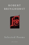 Robert Bringhurst - Selected Poems.