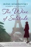Irène Némirovsky et Sandra Smith - The Wine of Solitude.