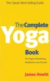 James Hewitt - The Complete Yoga Book - The Yoga of Breathing, Posture and Meditation.