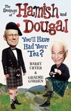 Barry Cryer et Graeme Garden - The Doings of Hamish and Dougal - You'll Have Had Your Tea?.