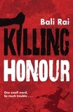 Bali Rai - Killing Honour.