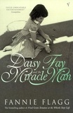 Fannie Flagg - Daisy Fay And The Miracle Man.