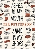 Per Petterson et Don Bartlett - Ashes in My Mouth, Sand in My Shoes.