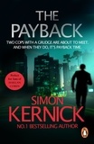 Simon Kernick - The Payback - (Dennis Milne: book 3): a punchy, race-against-time thriller from bestselling author Simon Kernick.