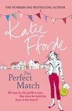 Katie Fforde - The Perfect Match - The perfect author to bring comfort in difficult times.