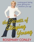 Rosemary Conley - The Secrets of Staying Young.