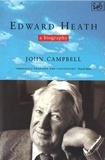 John Campbell - Edward Heath - A Biography.