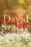 David Szalay - Spring.