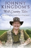 Johnny Kingdom - Johnny Kingdom's West Country Tales.