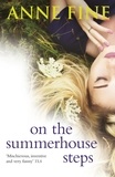 Anne Fine - On the Summerhouse Steps.