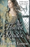 Elizabeth Loupas - The Flower Reader.