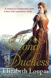 Elizabeth Loupas - The Second Duchess.