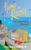 Tessa Hainsworth - Home to Roost - Putting Down Roots in Cornwall.