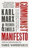 Karl Marx et Yanis Varoufakis - The Communist Manifesto - with an introduction by Yanis Varoufakis.