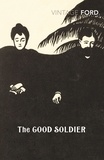Ford Madox Ford et Zöe Heller - The Good Soldier.