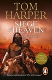 Tom Harper - Siege of Heaven - (The Crusade Trilogy: III): a powerful, fast-paced and exciting adventure steeped in the atmosphere of the First Crusade.