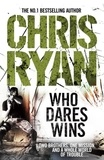 Chris Ryan - Who Dares Wins - a full-blooded,  explosive military thriller from the multi-bestselling Chris Ryan.