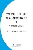 P.G. WODEHOUSE - Wonderful Wodehouse 1: A Collection - The Inimitable Jeeves, Carry On Jeeves, Very Good Jeeves.