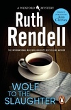 Ruth Rendell - Wolf To The Slaughter - a hugely absorbing and compelling Wexford mystery from the award-winning Queen of Crime, Ruth Rendell.