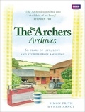 Chris Arnot et Simon Frith - The Archers Archives.