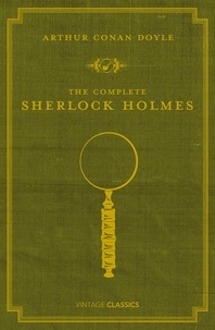 Arthur Conan Doyle et P.d. James - The Complete Sherlock Holmes.