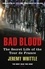 Jeremy Whittle - Bad Blood - The Secret Life of the Tour de France.