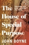 John Boyne - The House of Special Purpose.