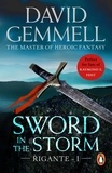 David Gemmell - Sword In The Storm - The Rigante Book 1: A breath-taking, adrenalin–fuelled read from the master of heroic fantasy.