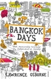 Lawrence Osborne - Bangkok Days.
