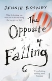 Jennie Rooney - The Opposite of Falling.