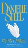 Danielle Steel - Johnny Angel - A breathtaking story of loving and letting go, mixed blessings and second chances from the bestselling Danielle Steel.