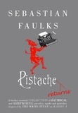Sebastian Faulks - Pistache Returns.