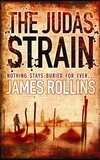 James Rollins - The Judas Strain.