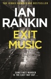 Ian Rankin - Exit Music - The #1 bestselling series that inspired BBC One’s REBUS.