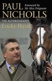 Paul Nicholls - Lucky Break.