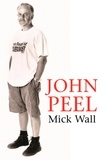 Mick Wall - John Peel.