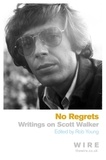 Rob Young - No Regrets - Writings on Scott Walker.