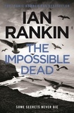 Ian Rankin - The Impossible Dead.