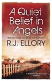 R. J. Ellory - A Quiet Belief in Angels.