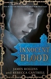 James Rollins et Rebecca Cantrell - Innocent Blood.