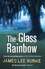 James Lee Burke - The Glass Rainbow.