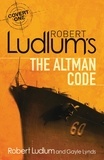Robert Ludlum et Gayle Lynds - Robert Ludlum's The Altman Code - A Covert-One Novel.