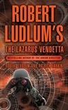 Robert Ludlum et Patrick Larkin - Robert Ludlum's The Lazarus Vendetta - A Covert-One Novel.